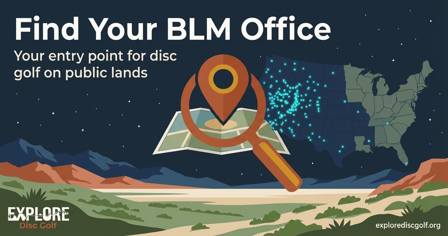 Find Your BLM Office — your entry point for disc golf on public lands